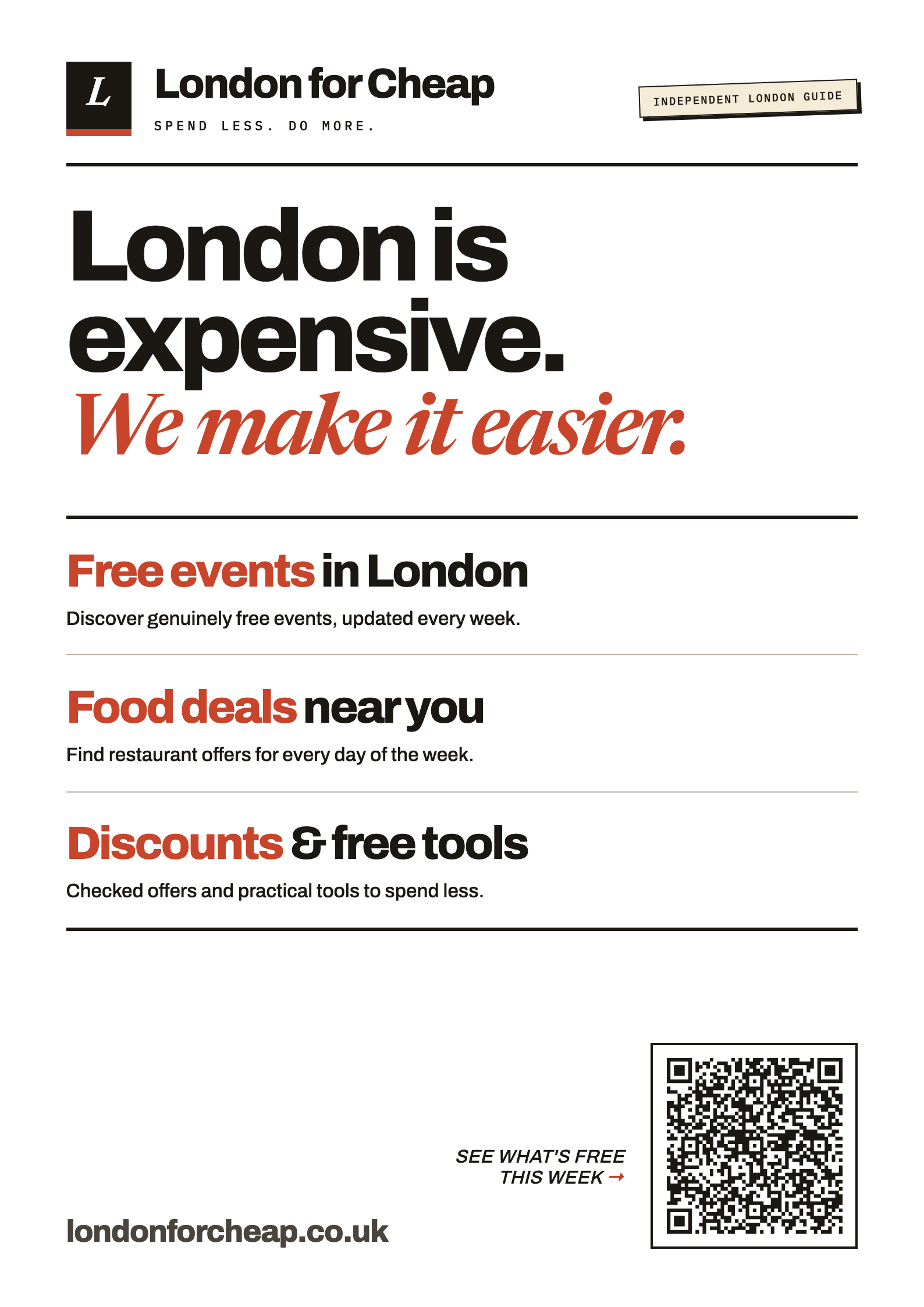 The London for Cheap A4 poster: London is expensive, we make it easier, with free events, food deals and discounts, and a QR code to this week's free events